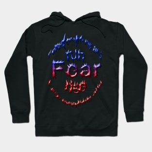 NLP Sayings: What is the meaning of Fear? Hoodie